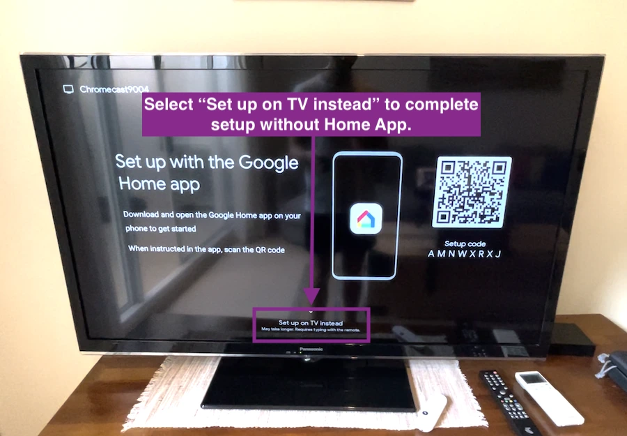 chromecast setup on tv instead.